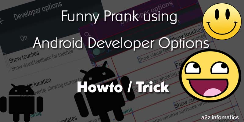 Funny Prank using Android Developer Options, Howto / Trick